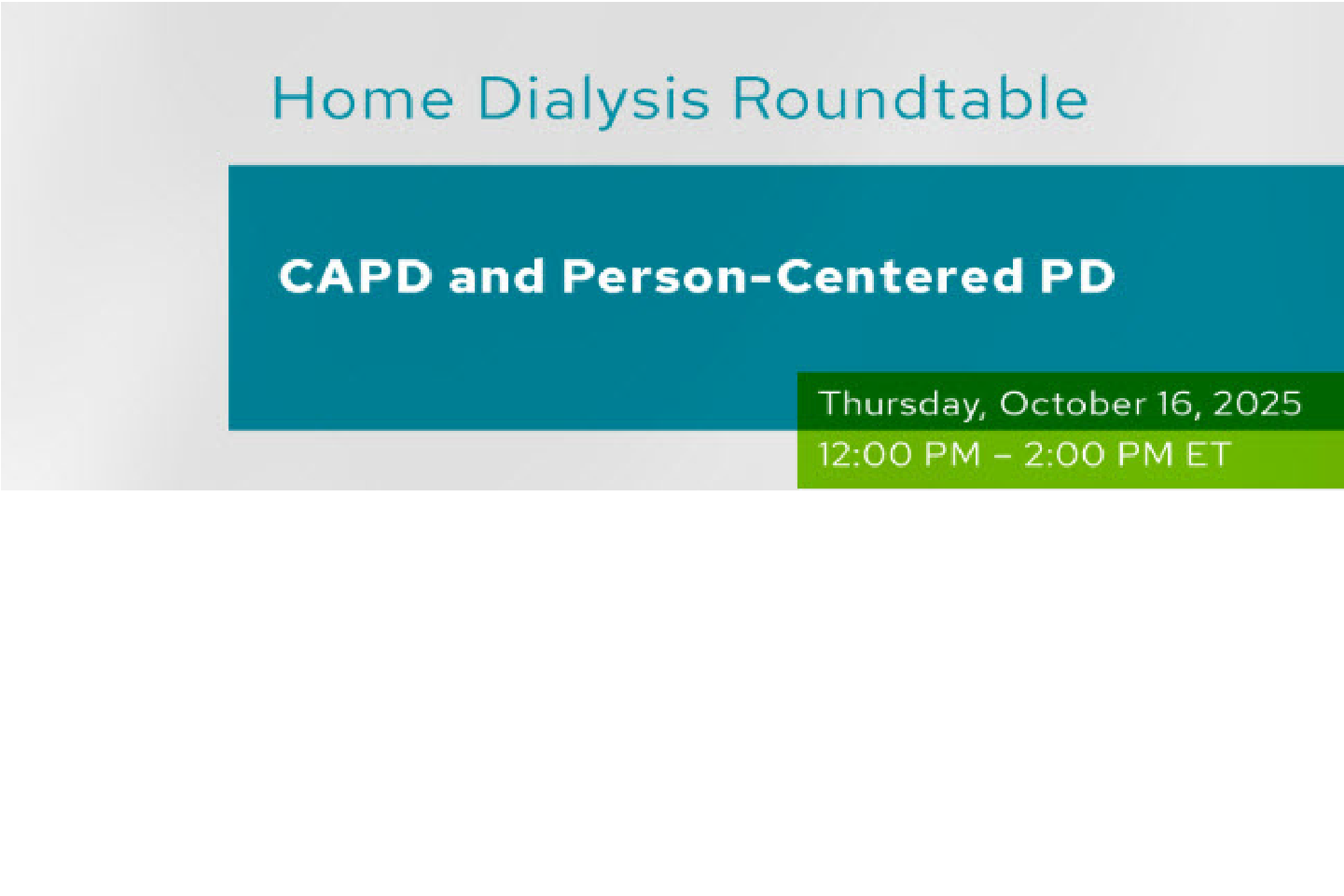 Home Dialysis Roundtable: CAPD and Person-Centered PD