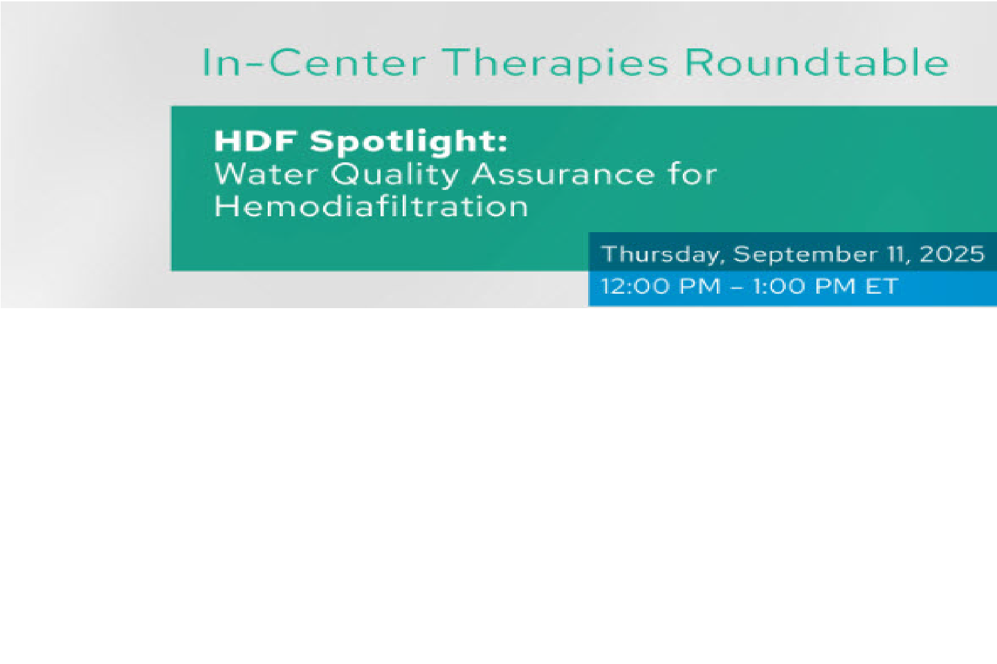 AREP Roundtable: HDF Spotlight Water Quality Assurance for Hemodiafiltration