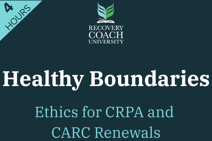 4 Hr. Healthy Boundaries for Peer Recovery Professionals 