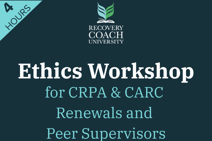 4 Hr. Ethics Workshop for CRPA & CARC Renewals and Peer Supervisors