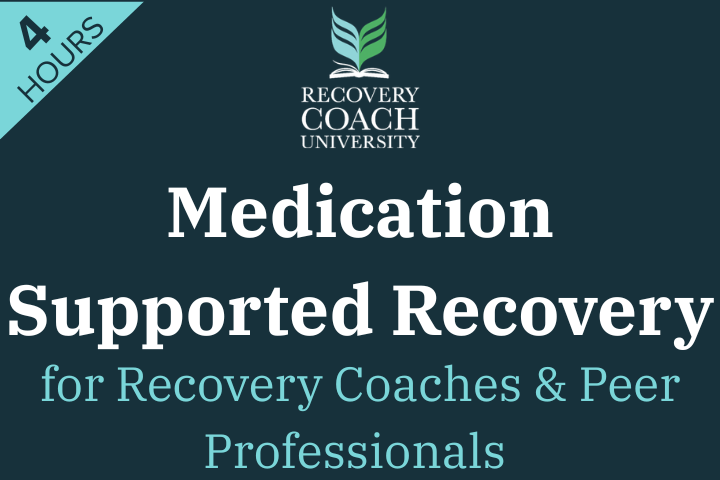 4 Hr. Medication Supported Recovery