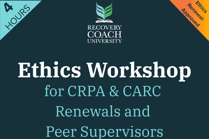 4 Hr. Ethics Workshop for CRPA & CARC Renewals and Peer Supervisors