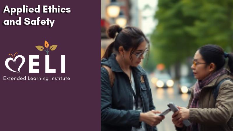 Applied Ethics and Safety